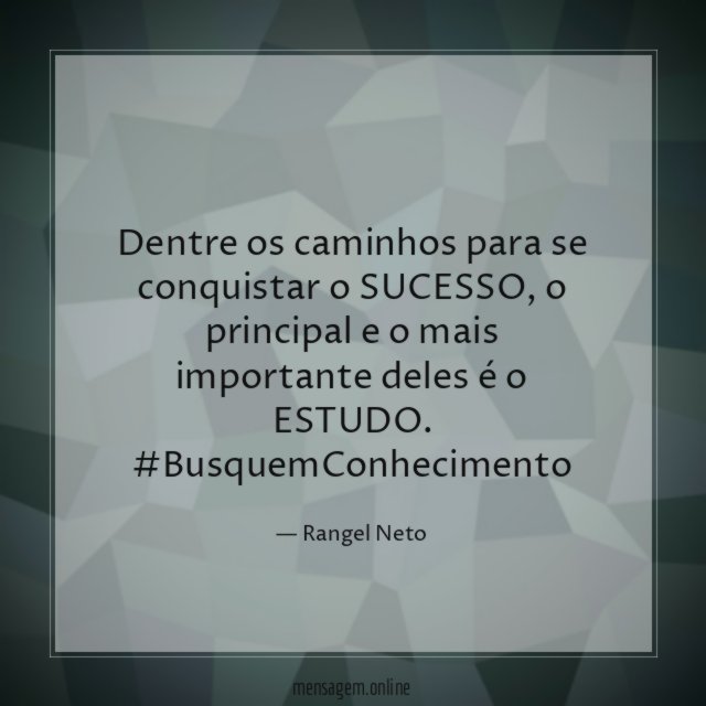 Dentre os caminhos para se conquistar o SUCESSO