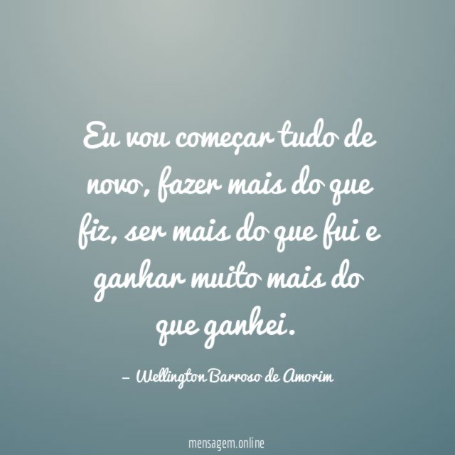 Eu vou começar tudo de novo