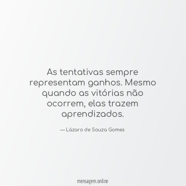 As tentativas sempre representam ganhos