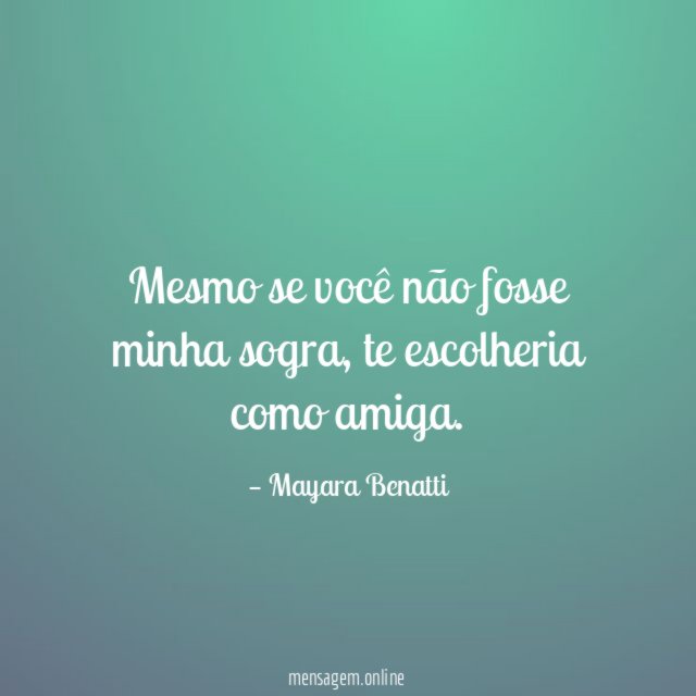 Mesmo se você não fosse minha sogra
