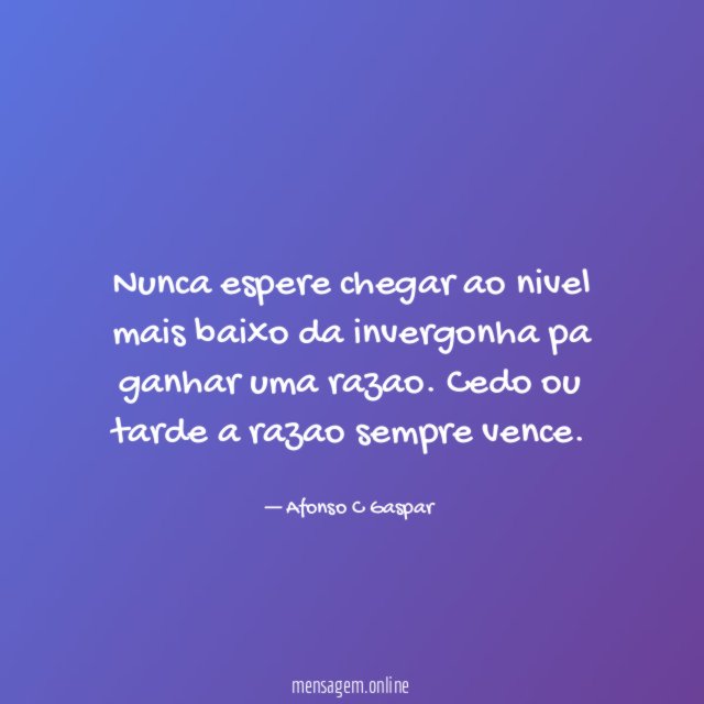Nunca espere chegar ao nivel mais baixo da