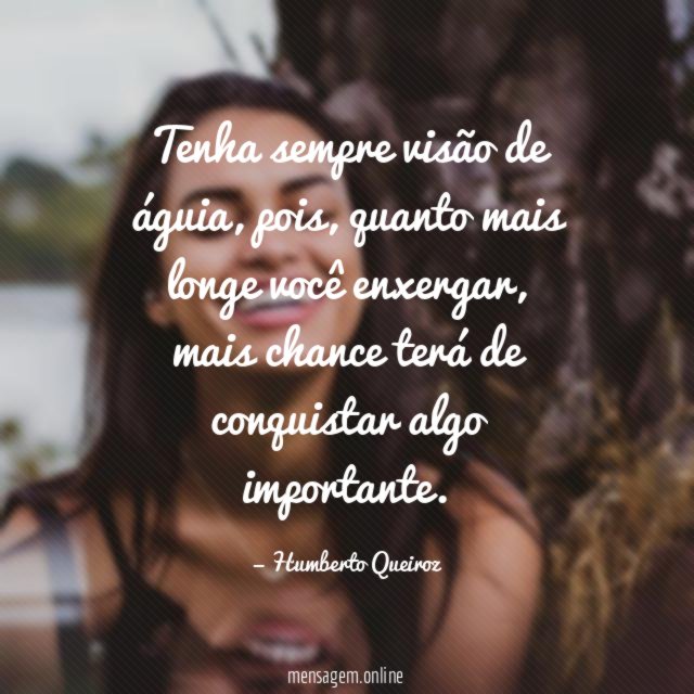 Tenha sempre visão de águia