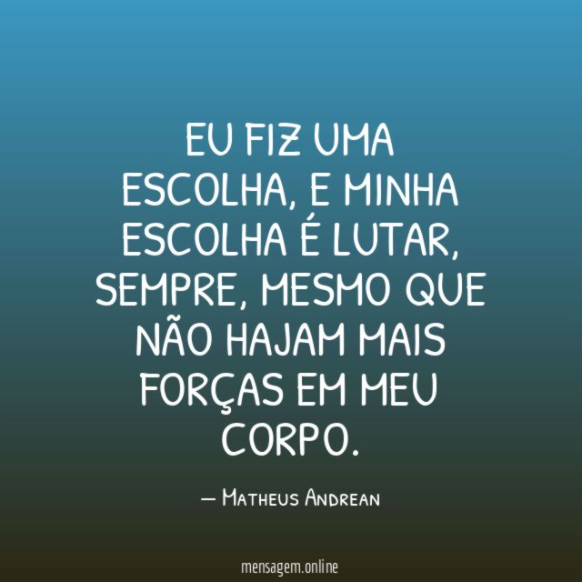 Eu fiz uma escolha
