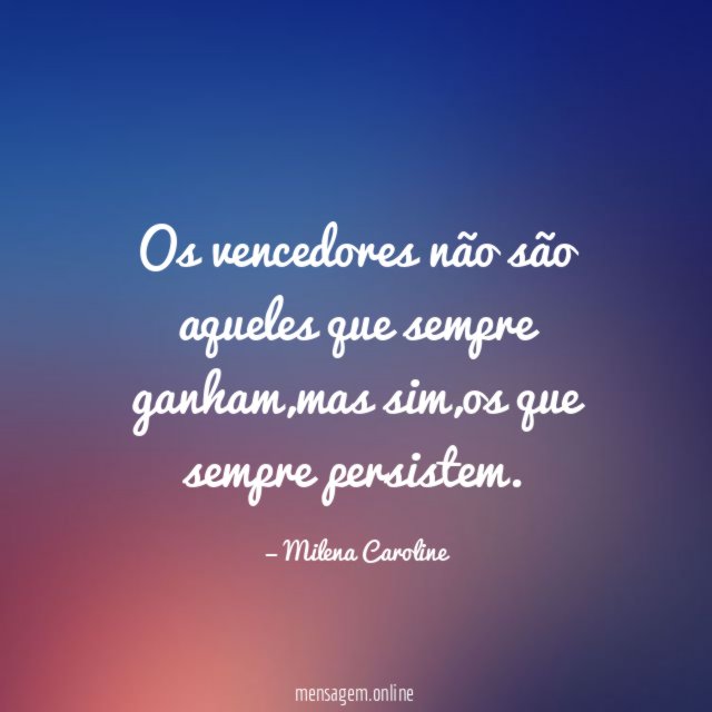 Os vencedores não são aqueles que sempre ganham