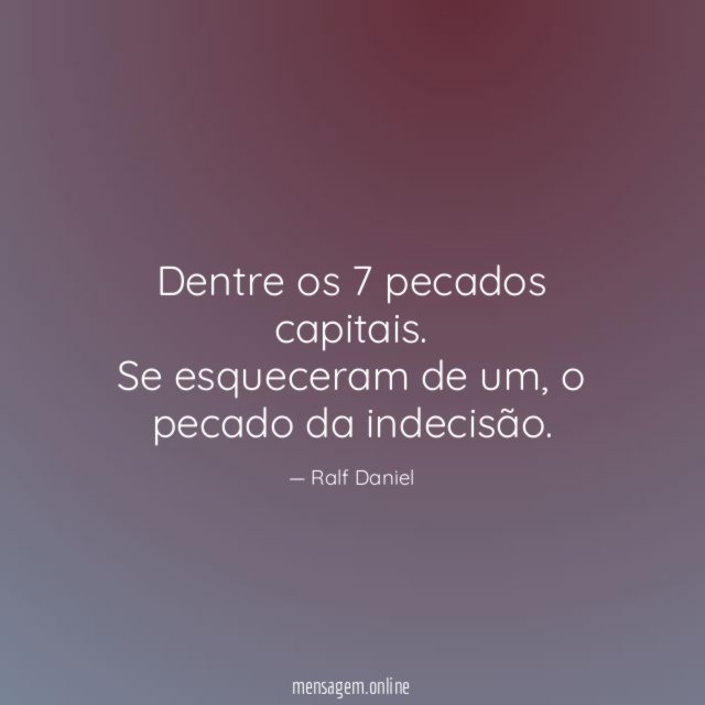 Dentre os 7 pecados capitais