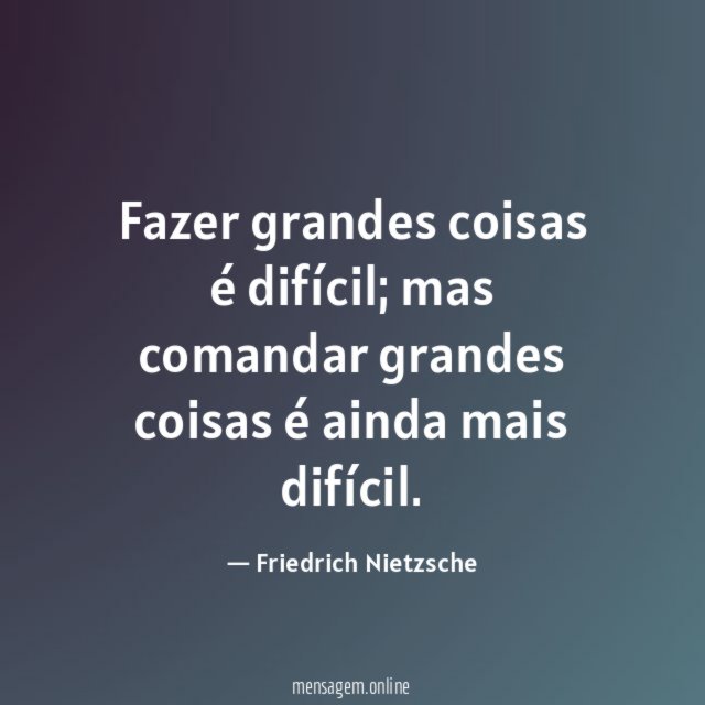Fazer grandes coisas é difícil