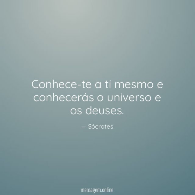 Conhece-te a ti mesmo e conhecerás o universo e os deuses