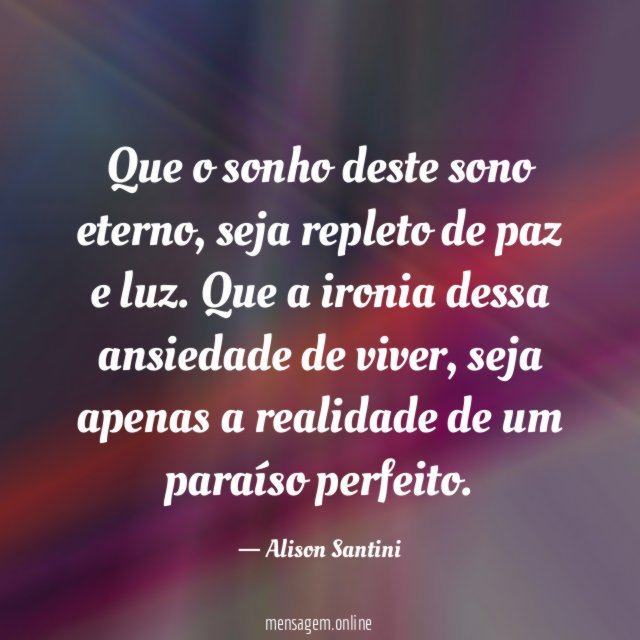 Que o sonho deste sono eterno