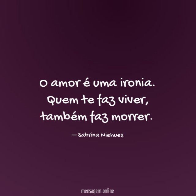O amor é uma ironia