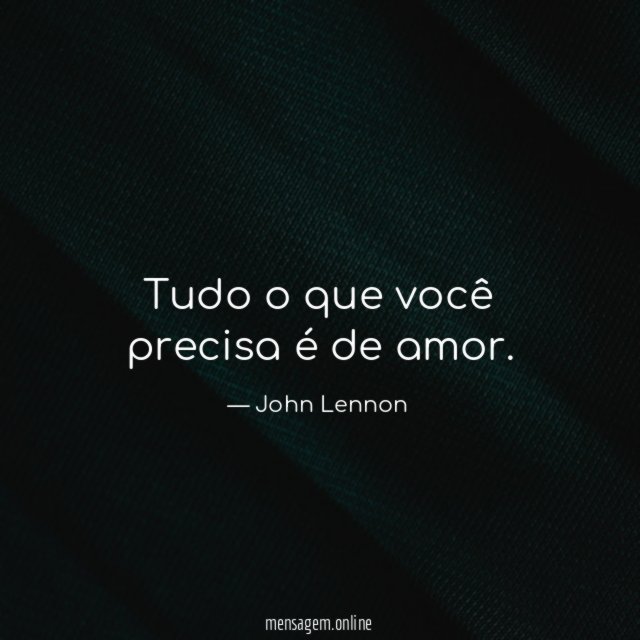 Tudo o que você precisa é de amor