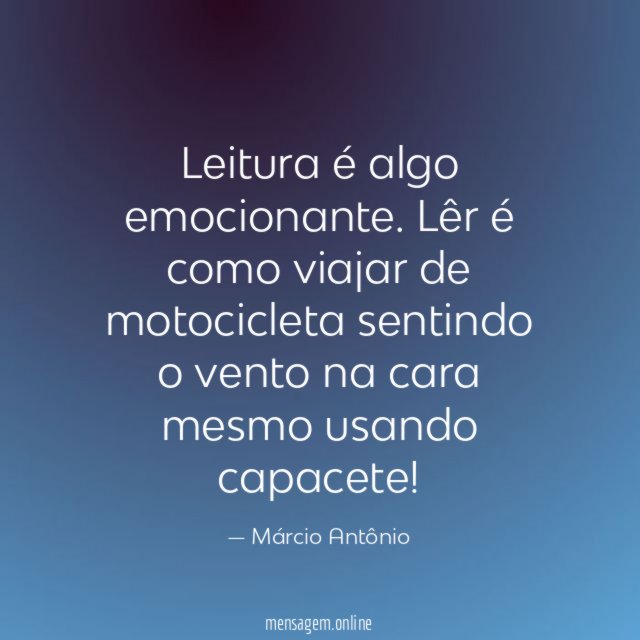 Leitura é algo emocionante