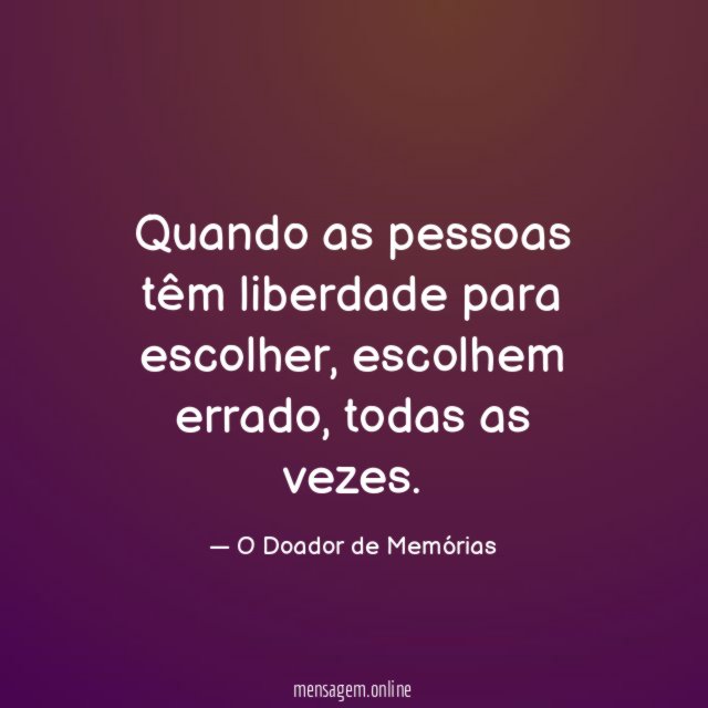 Quando as pessoas têm liberdade para escolher