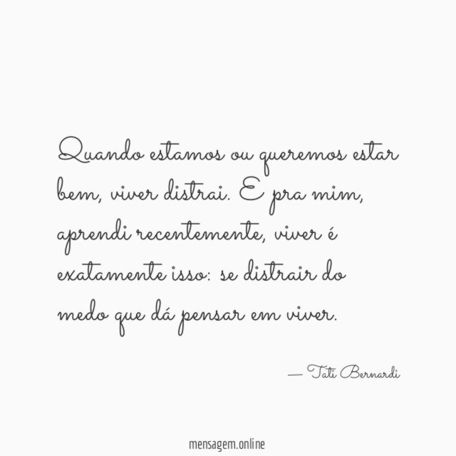 Quando estamos ou queremos estar bem