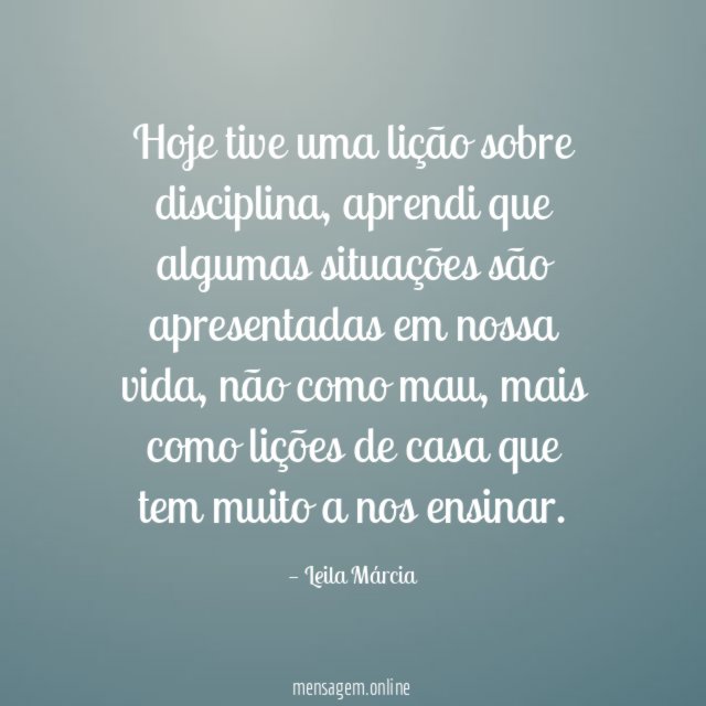 Hoje tive uma lição sobre disciplina