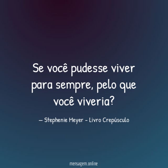 Se você pudesse viver para sempre