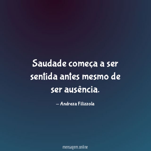 Saudade começa a ser sentida antes mesmo de ser ausência