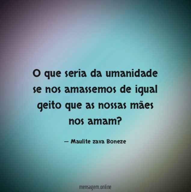 O que seria da umanidade se nos amassemos