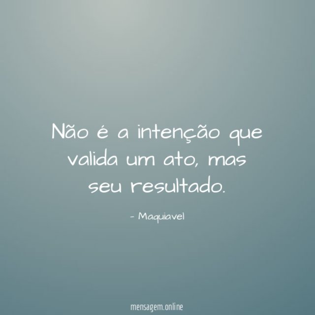 Não é a intenção que valida um ato