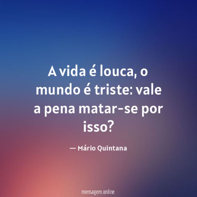 A vida é louca