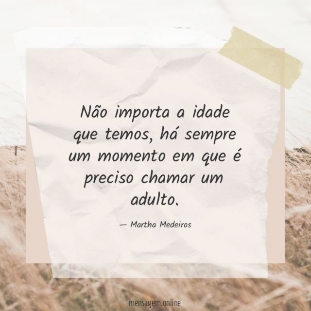 Não importa a idade que temos