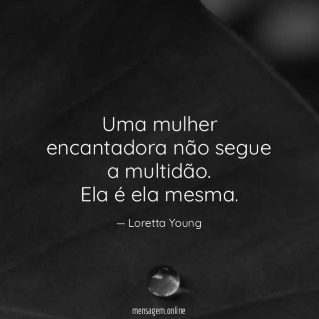 Uma mulher encantadora não segue a multidão