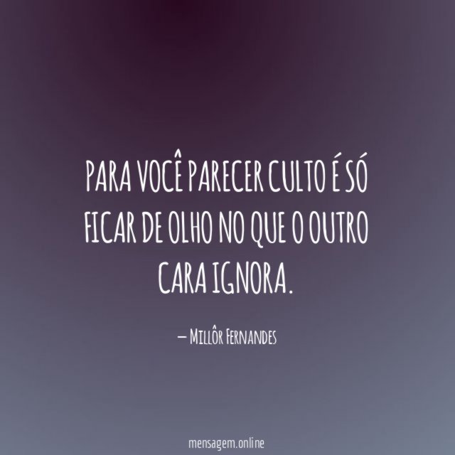 Para você parecer culto é só ficar de
