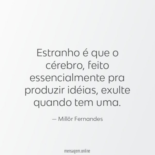 Estranho é que o cérebro