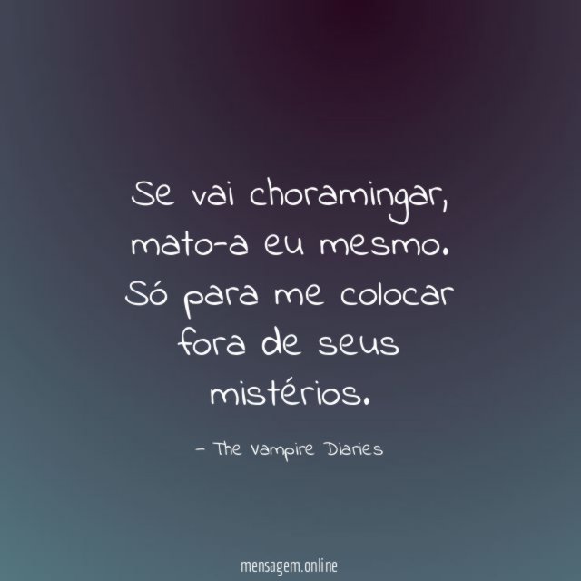 Se vai choramingar