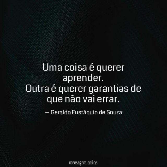 Uma coisa é querer aprender