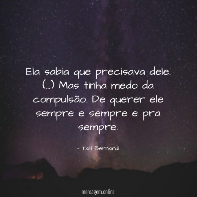 Ela sabia que precisava dele