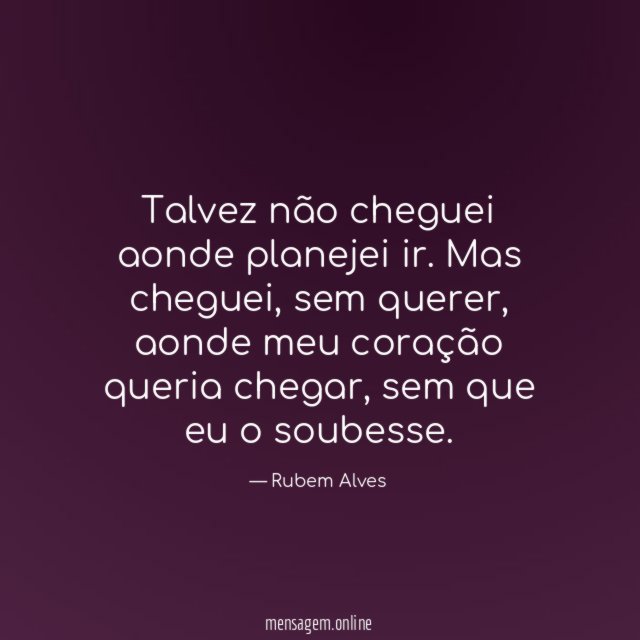 Talvez não cheguei aonde planejei ir