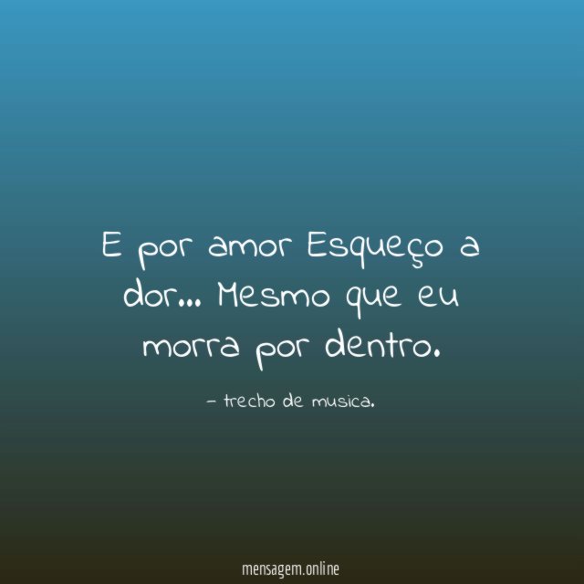 E por amor Esqueço a dor