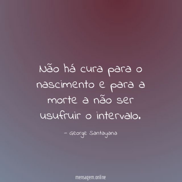 Não há cura para o nascimento e para