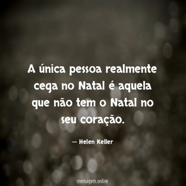A única pessoa realmente cega no Natal é