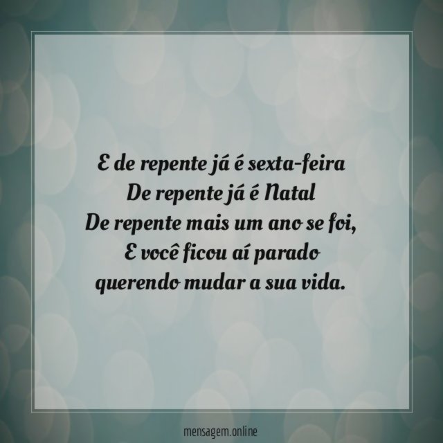 E de repente já é sexta-feira De repente já