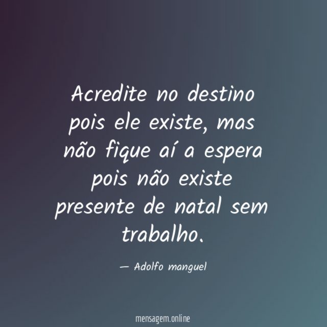 Acredite no destino pois ele existe