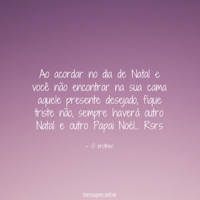 Ao acordar no dia de Natal e você