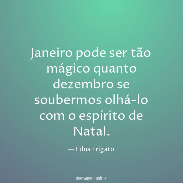 Janeiro pode ser tão mágico quanto dezembro se