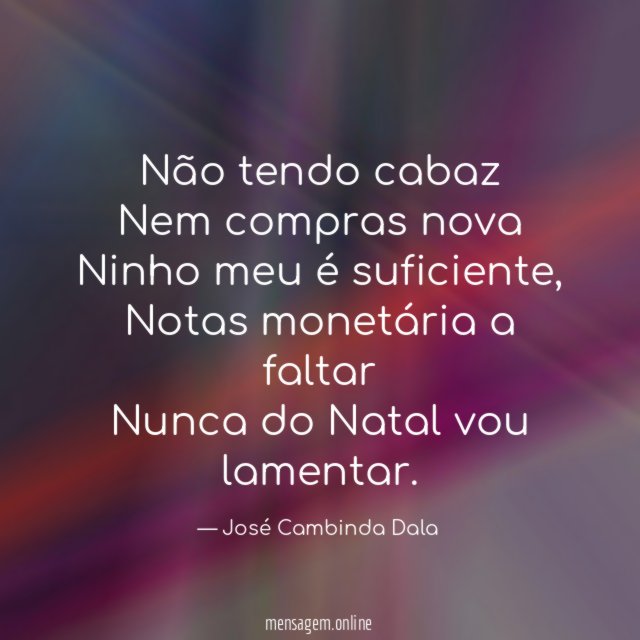 Não tendo cabaz Nem compras nova Ninho meu é suficiente