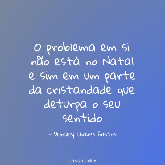 O problema em si não está no Natal