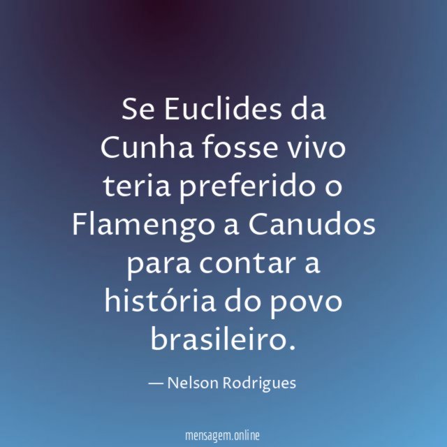 Se Euclides da Cunha fosse vivo teria preferido
