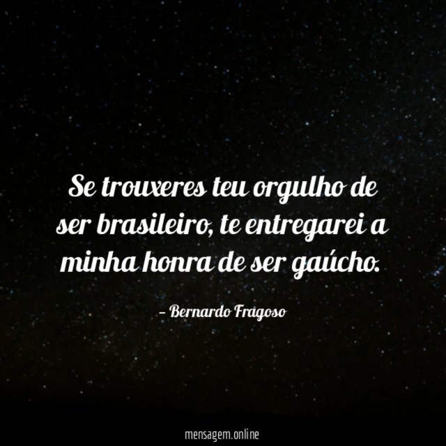 Se trouxeres teu orgulho de ser brasileiro