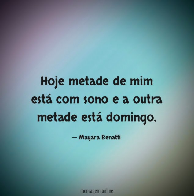Hoje metade de mim está com sono