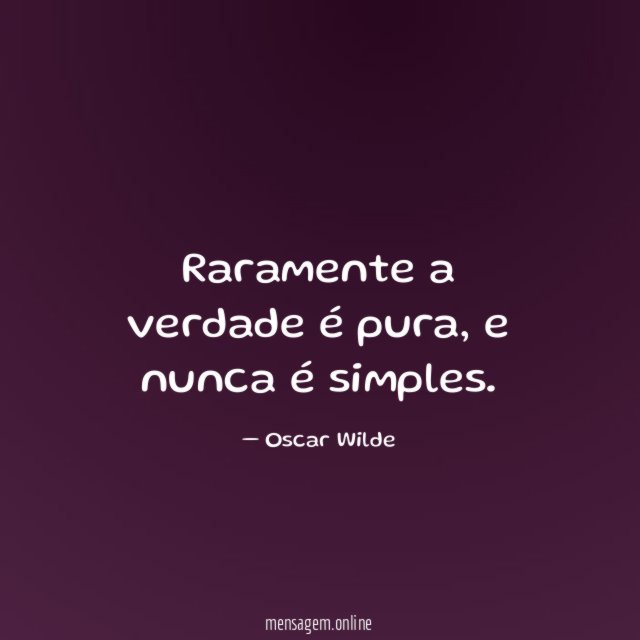 Raramente a verdade é pura