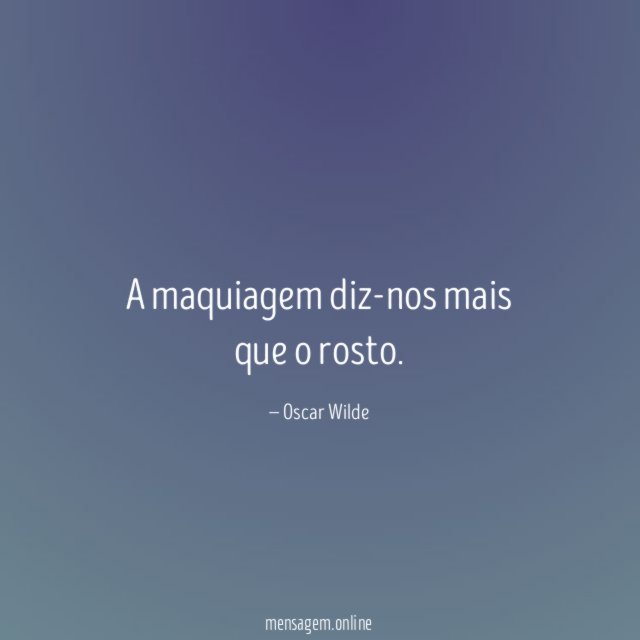 A maquiagem diz-nos mais que o rosto