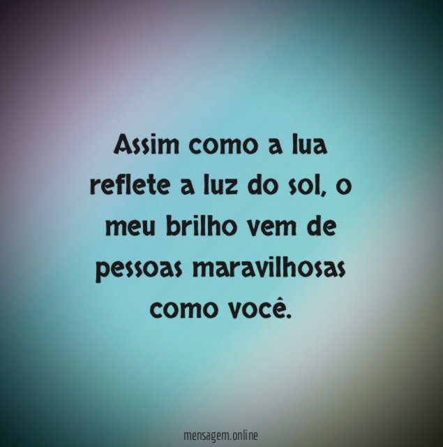 Assim como a lua reflete a luz do sol