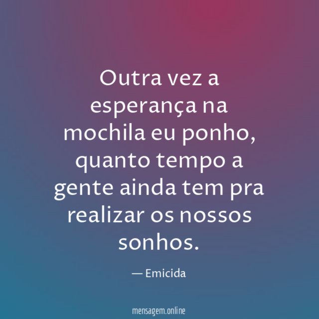 Outra vez a esperança na mochila eu ponho