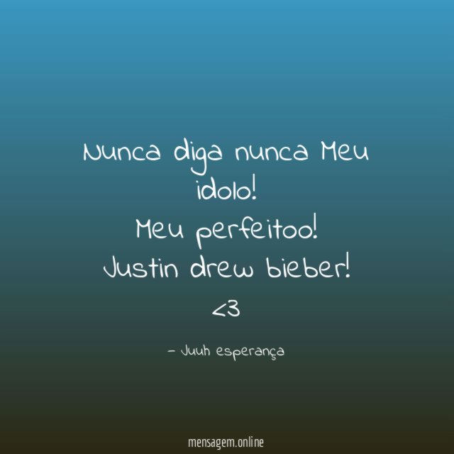 Nunca diga nunca Meu idolo