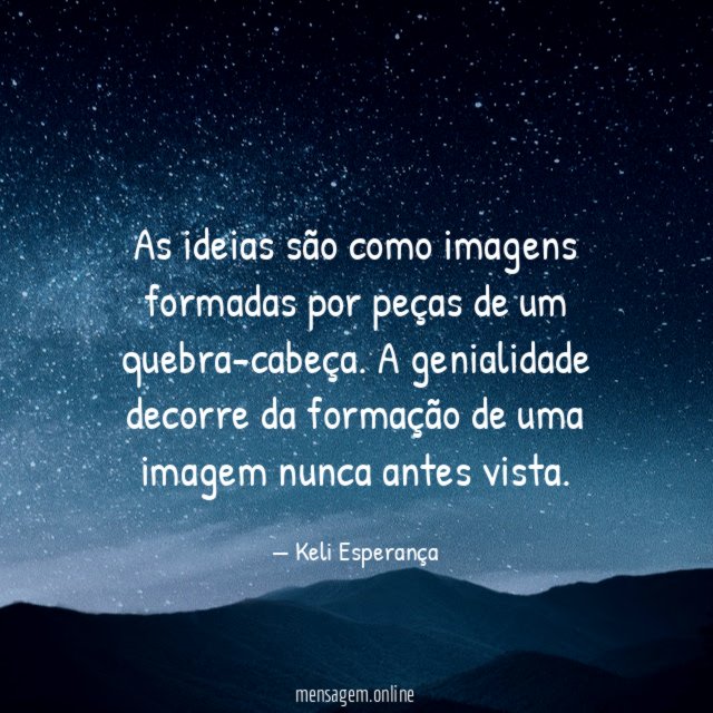 As ideias são como imagens formadas por peças