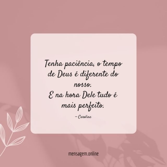 Tenha paciência